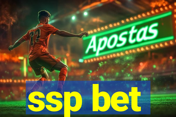 ssp bet